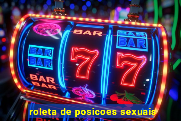 roleta de posicoes sexuais